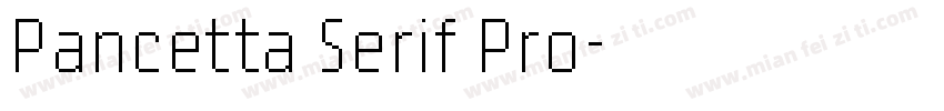 Pancetta Serif Pro字体转换